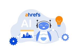 استفاده از AI Content Helper در Ahrefs: راهنمای کامل برای تولید محتوای بهینه